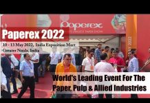 Paperex 2022 | Paper, Pulp & Allied Industries Mega Event | 10 – 13 May 2022, Gr. Noida