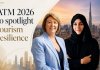 ATM 2026 to Spotlight Dubai’s Resilience, Connectivity and Future Tourism Growth